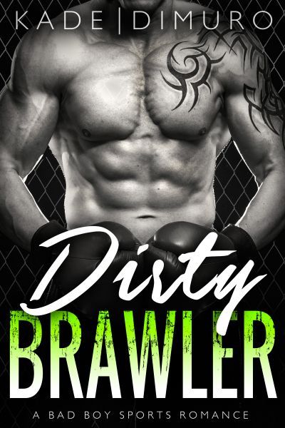 Dirty Brawler: A Bad Boy Sports Romance