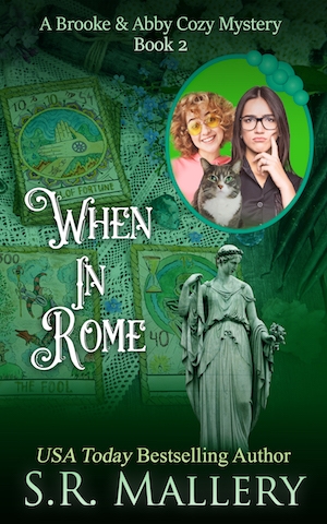 When In Rome (Book 2 Brooke + Abby Cozy Mystery Series)