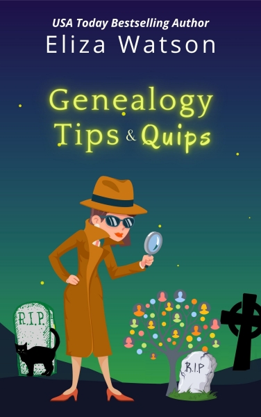 Genealogy Tips and Quips