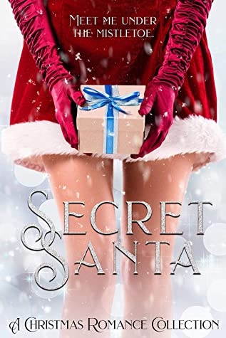 Secret Santa: A Limited Edition Christmas Romance Collection (Limited Edition Romance Collections)