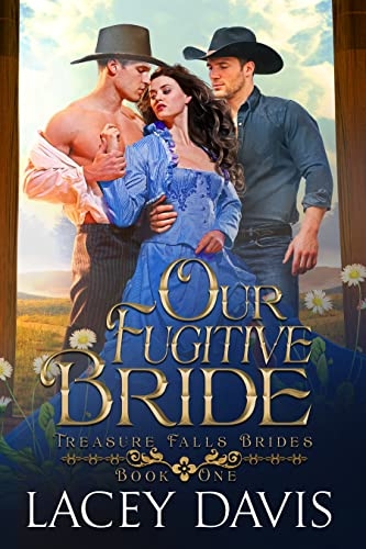 Our Fugitive Bride: Western Historical Romance