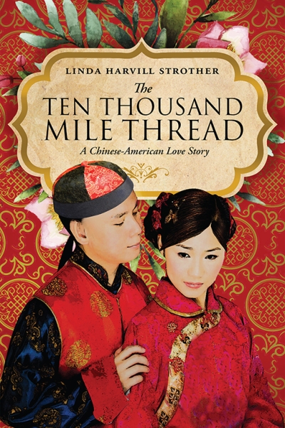 The Ten Thousand Mile Thread: a Chinese-American Love Story