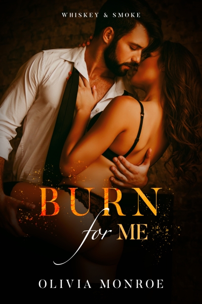 Burn For Me: Slow Burn Book 1