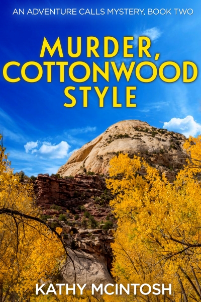 Murder, Cottonwood Style, An Adventure Calls Mystery