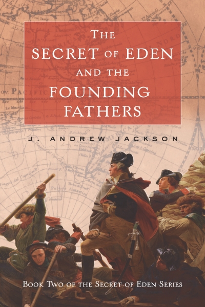 The Seceret of Eden and the Founding Fathers