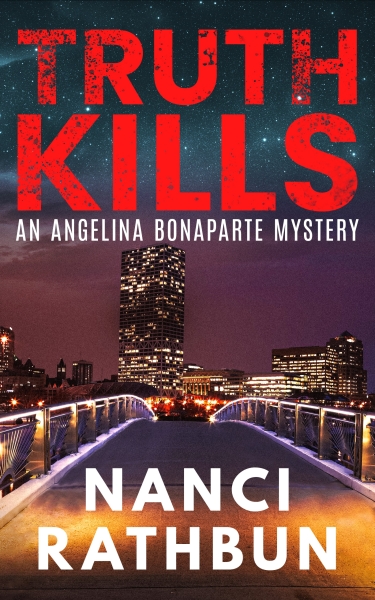 Truth Kills - A strong woman starting over mystery (PI Angelina Bonaparte Mysteries #1))