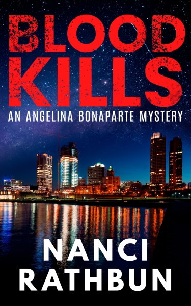 Blood Kills - A strong woman starting over mystery (PI Angelina Bonaparte Mysteries #4))
