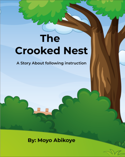 The Crooked Bird Nest: A Children's Book About following instructions