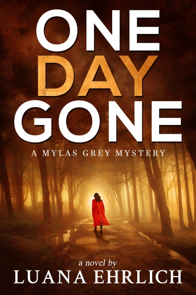 One Day Gone: A Mylas Grey Mystery