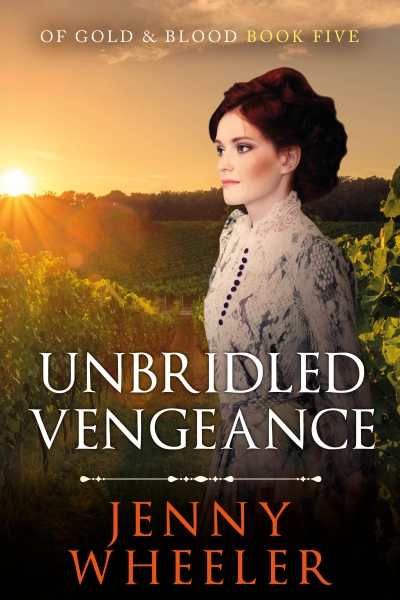 Unbridled Vengeance #5 Of Gold & Blood mystery series