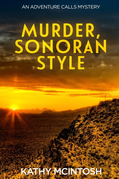 Murder, Sonoran Style, An Adventure Calls Humorous Mystery