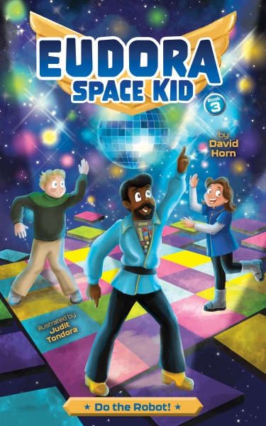 Eudora Space Kid: Do the Robot!