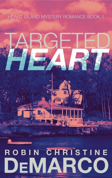 Targeted Heart: Heart Island Mystery Romance Book 1 (Heart Island Mystery Romances)