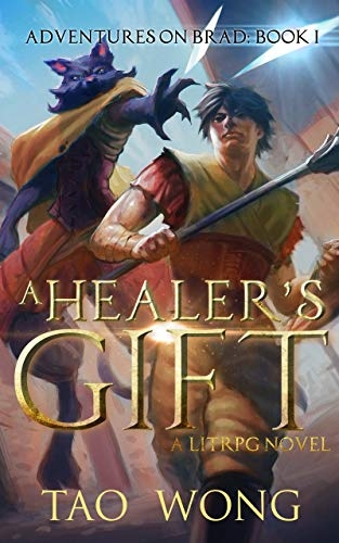 A Healer's Gift: A LitRPG Fantasy (Adventures on Brad Book 1)
