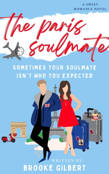 The Paris Soulmate:  A Sweet Romance Novel. Perfect for Clean and Wholesome Romance Readers Looking for Paris Romance with some Illness Romance