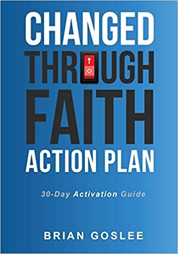 Changed Through Faith Action Plan: 30-Day Activation Guide