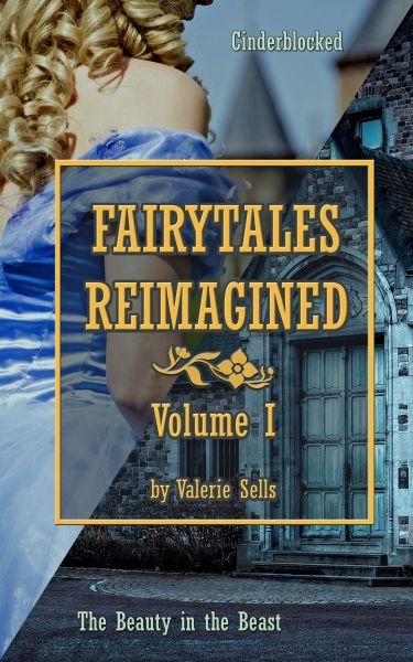 Fairytales Reimagined: Volume I