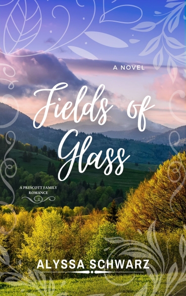Fields of Glass: Prescott Family Romance #3