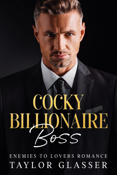 Cocky Billionaire Boss
