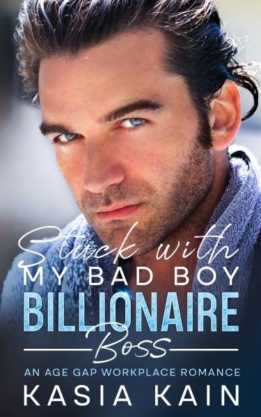 Stuck with My Bad Boy Billionaire Boss:  An Age Gap Workplace Romance