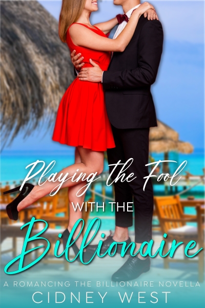 Playing the Fool with the Billionaire (A Romancing the Billionaire Novella)