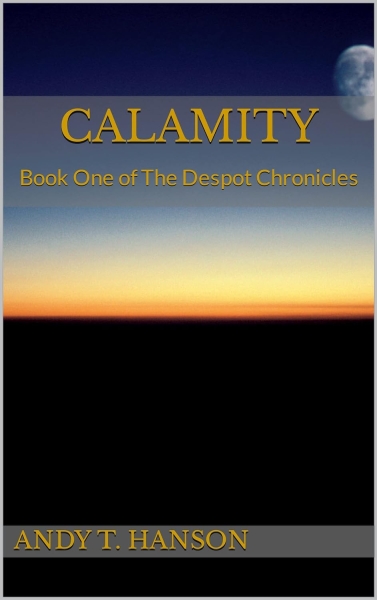 Calamity: Book One of The Despot Chronicles