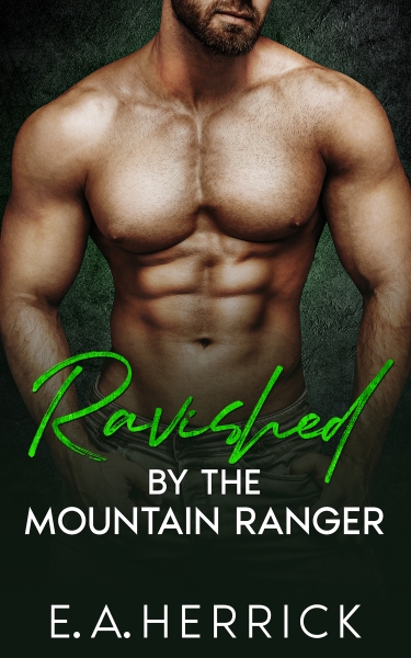 Ravished by the Mountain Ranger