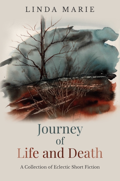Journey of Life and Death: A Collection of Eclectic Short Fiction