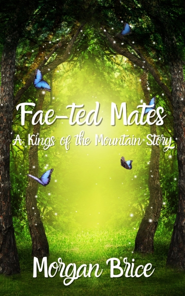 Fae-ted Mates: A Kings of the Mountain Novella