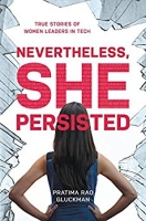 Nevertheless She Persisted: True Stories of Women Leaders in Tech